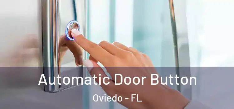 Automatic Door Button Oviedo - FL