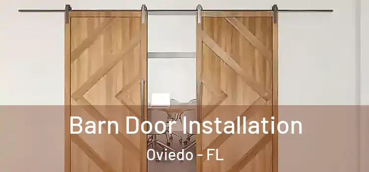 Barn Door Installation Oviedo - FL