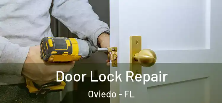 Door Lock Repair Oviedo - FL