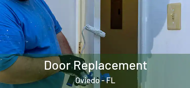 Door Replacement Oviedo - FL