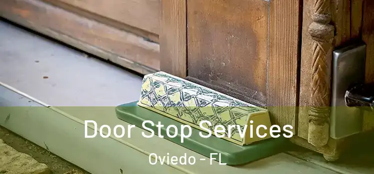 Door Stop Services Oviedo - FL