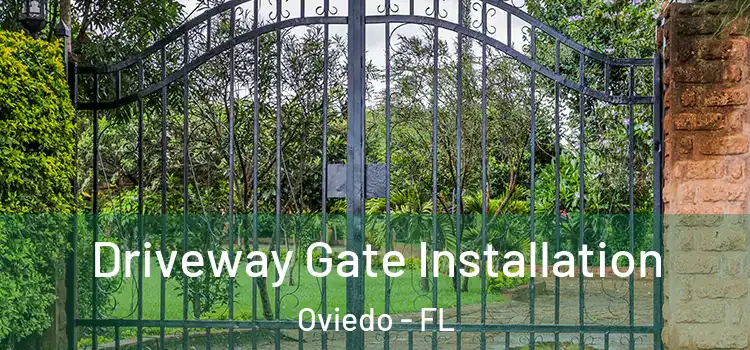 Driveway Gate Installation Oviedo - FL