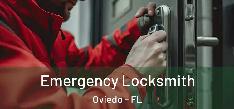 Emergency Locksmith Oviedo - FL
