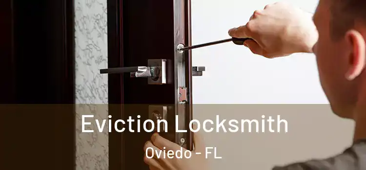 Eviction Locksmith Oviedo - FL