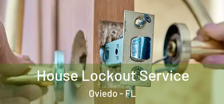 House Lockout Service Oviedo - FL