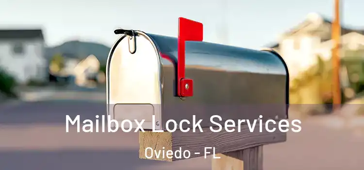 Mailbox Lock Services Oviedo - FL