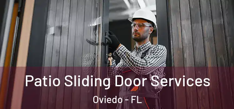 Patio Sliding Door Services Oviedo - FL