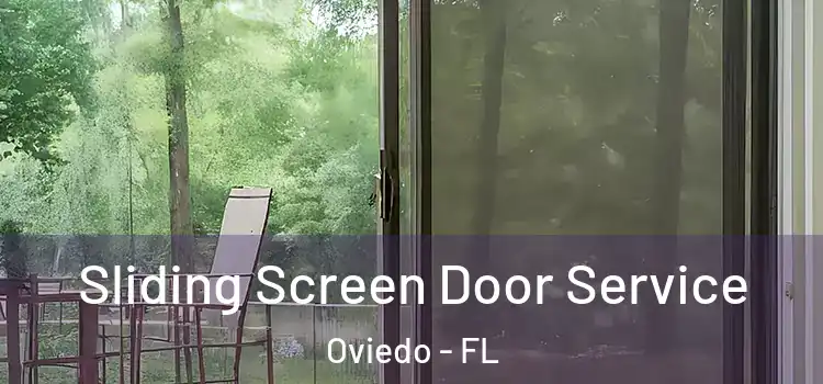 Sliding Screen Door Service Oviedo - FL